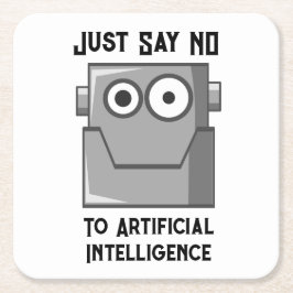 Just Say No to Artificial Intelligence Square Paper Coaster