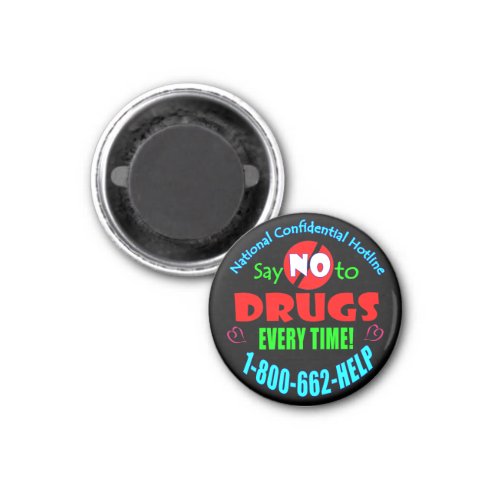 Just Say NO to Drugs Every Time Magnet