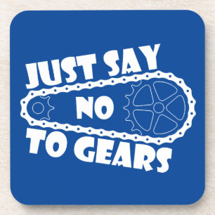 Just Say No To Gears Beverage Coaster