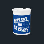 Just Say No To Gears Beverage Pitcher<br><div class="desc">Single-speed or Fixie,  riding is simpler without gears.</div>