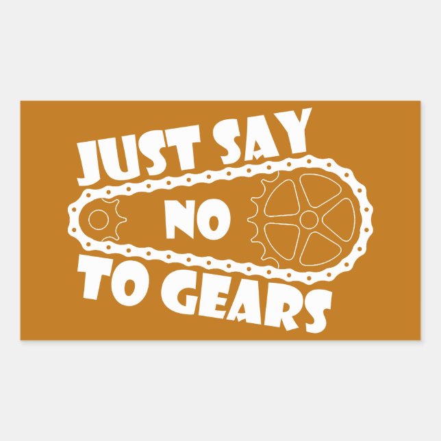 Just Say No To Gears Rectangular Sticker (Front)