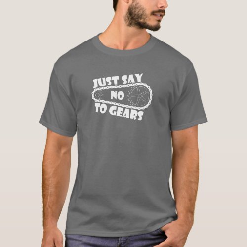 Just Say No To Gears T_Shirt
