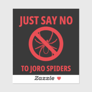 Just Say No To Joro Spiders Decal