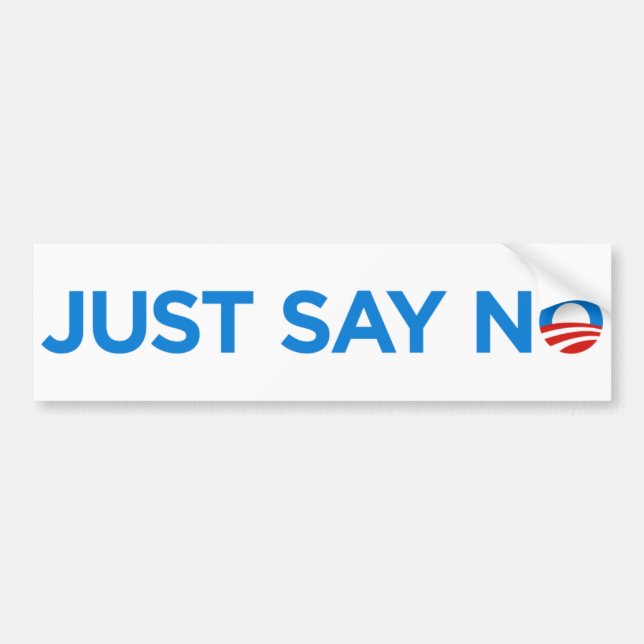 Just Say No to Obama Bumper Sticker (Front)
