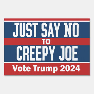 Just Say No to Sleepy Joe Funny Trump 2024 Sign