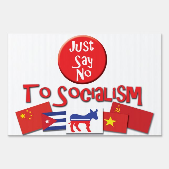Just Say No To Socialism Yard Sign-Vote 2016 Sign (Back)