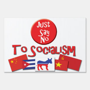 Just Say No To Socialism Yard Sign-Vote 2016 Yard Sign