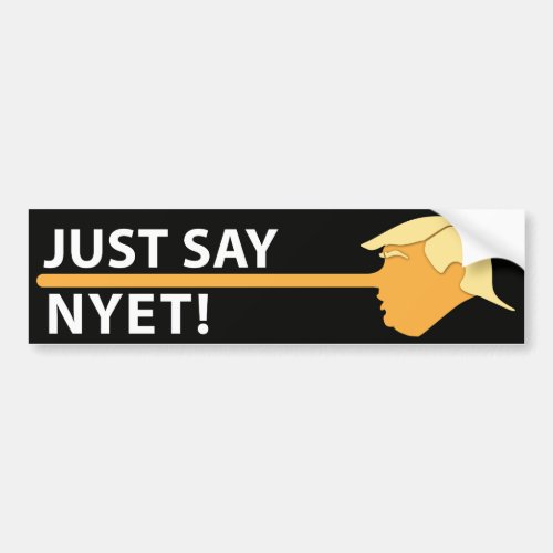 Just Say Nyet on black Bumper Sticker