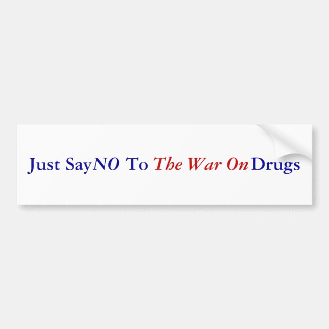 Just Say       To                     Drugs, NO... Bumper Sticker (Front)