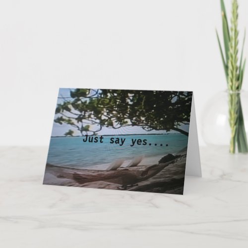 JUST SAY YES TO A RELAXING BIRTHDAY CARD