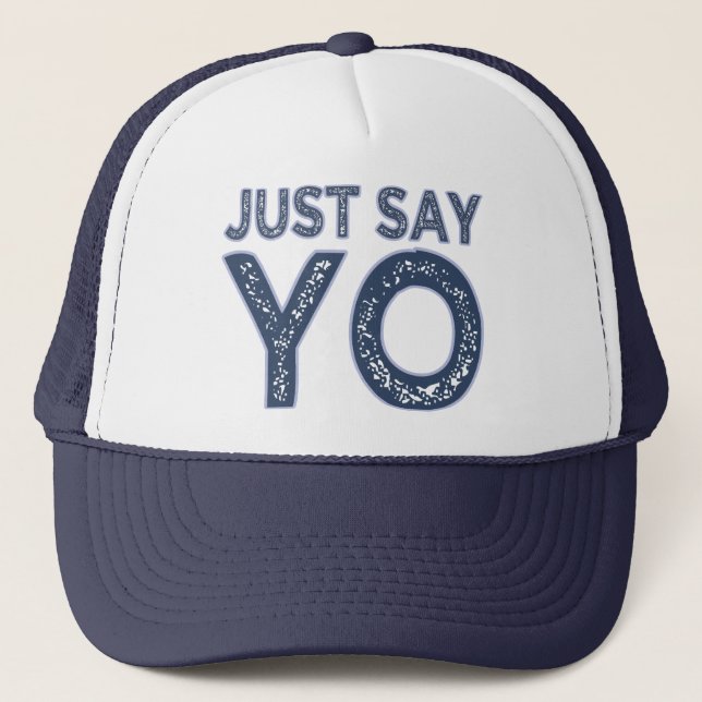 Just Say YO hat - choose color (Front)