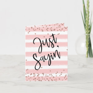 Just sayin' note card