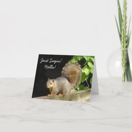 Just Saying Hello Friendship Cute Squirrels Card