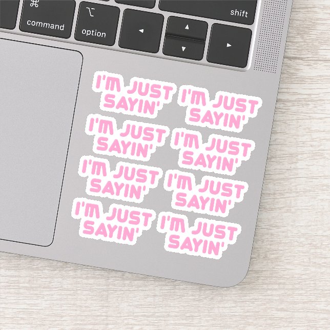Just saying sticker (Detail)