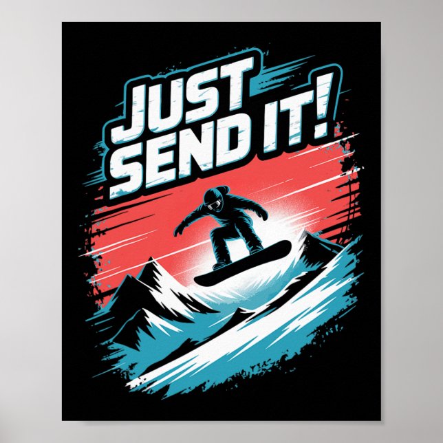 Just Send It! Snowboarding  Poster (Front)