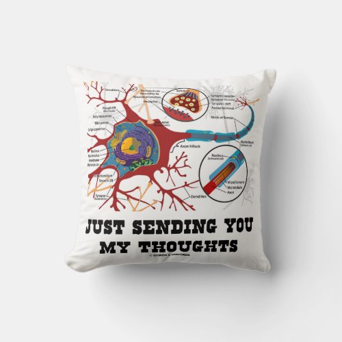 Just Sending You My Thoughts Neuron  Synapse Throw Pillow