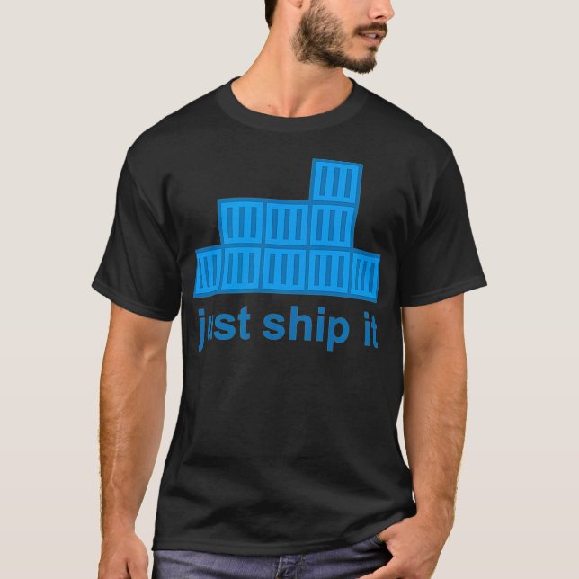 Just Ship It Docker Hackathon Programming Tech T-Shirt (Front)