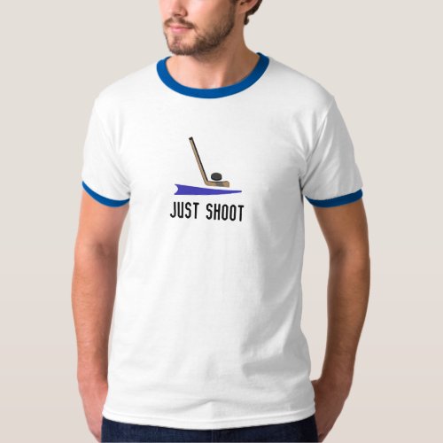 Just Shoot _ Hockey Design T_Shirt
