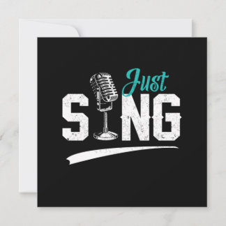 Just Sing Choir Singer Musician Singing Music Gift Invitation