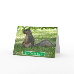 Just Sitting Here Thinking About You, Squirrel Card