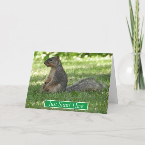 Just Sitting Here Thinking About You Squirrel Card
