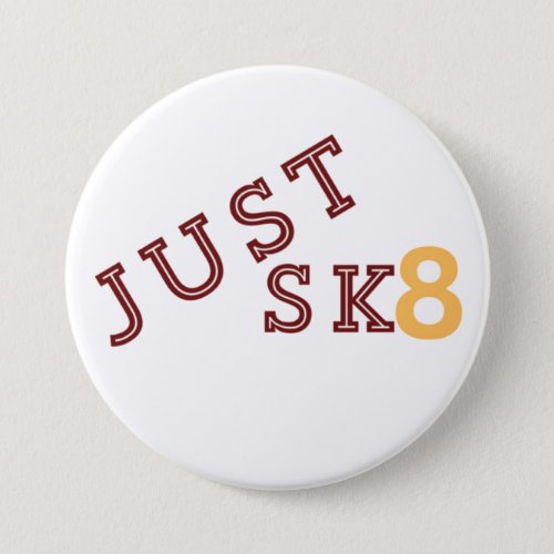 Just Sk8 Mug Button