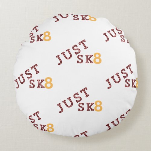 Just Sk8 Mug Round Pillow