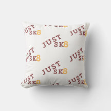 Just Sk8 Pillow