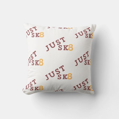 Just Sk8 Pillow