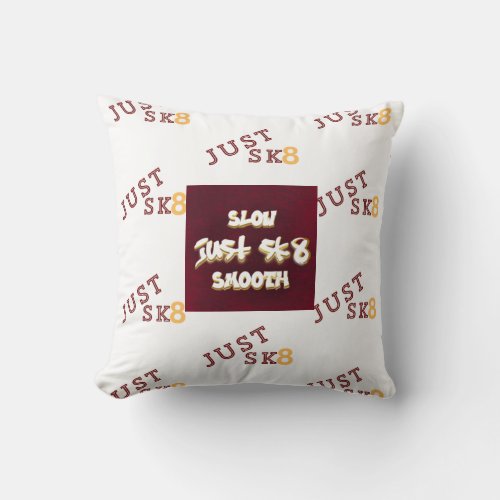 Just Sk8 Throw Pillow