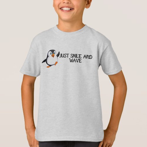 Just Smile And Wave Penguin T_Shirt