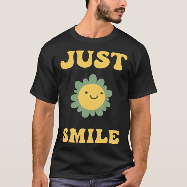 Just Smile Flower T-Shirt (Front)