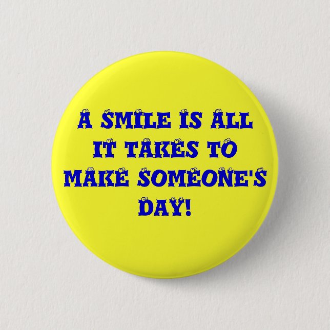Just smile, ok? pinback button (Front)