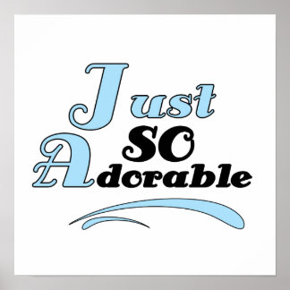 Just So Adorable Poster