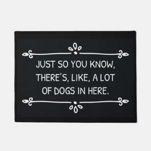 Just So You Know There’s Like A Lot Of Dogs In Her Doormat