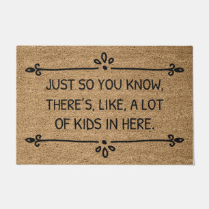 Just So You Know There’s Like A Lot Of Kids In Her Doormat