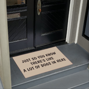 Just so you know there's like a lot of dogs in her doormat