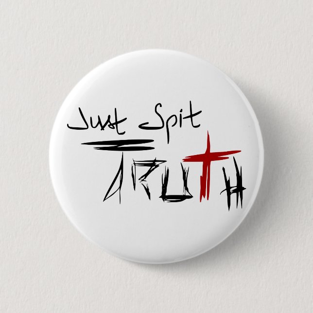 Just Spit Truth Button (Front)