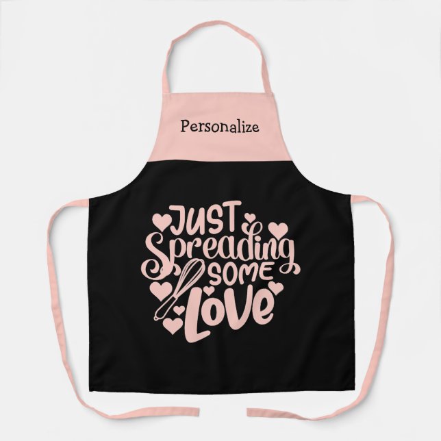 Just Spreading Some Love Quote Pink Black Cooking Apron (Front)