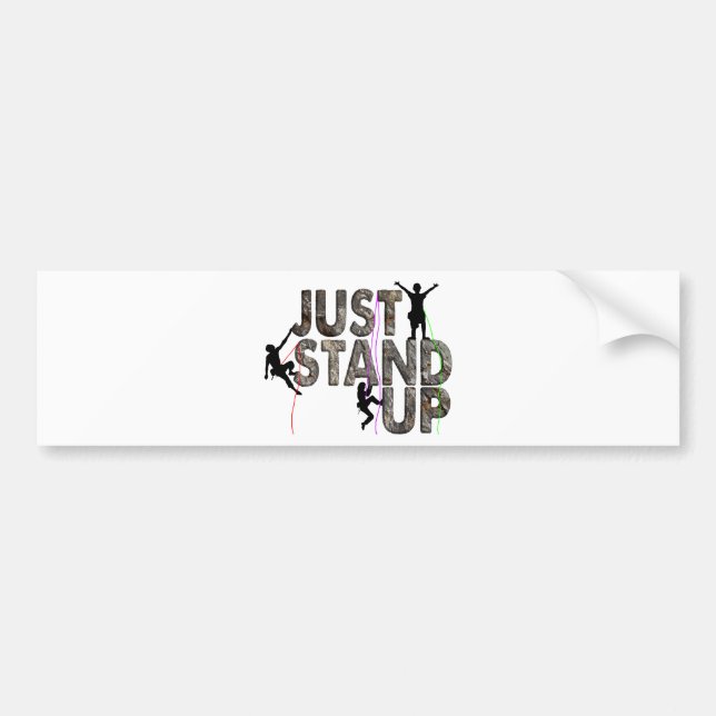 Just Stand Up Bumper Sticker (Front)