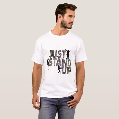 Just Stand Up T_Shirt