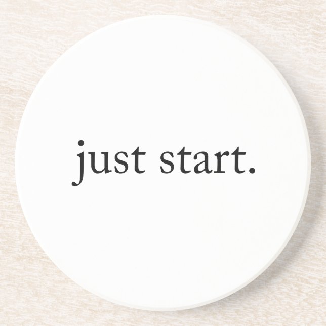Just Start Inspirational Quote Sandstone Coaster (Front)