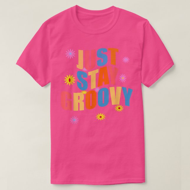 Just Stay Groovy retro 70s peace and love  T-Shirt (Design Front)