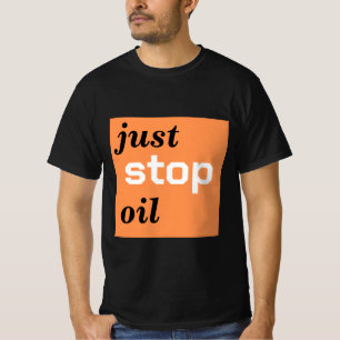 just stop oil T-Shirt