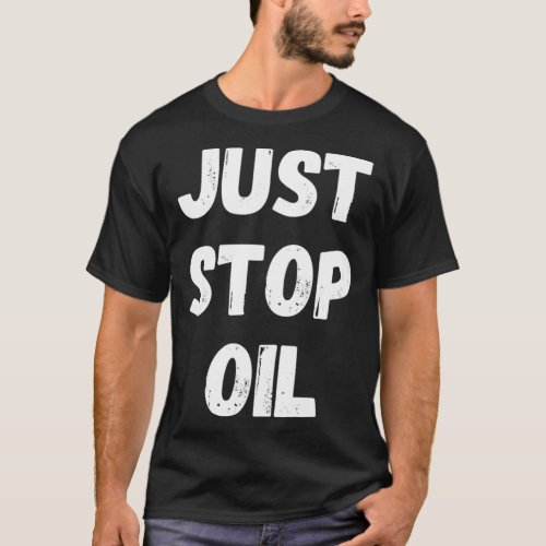 Just Stop Oil T_Shirt