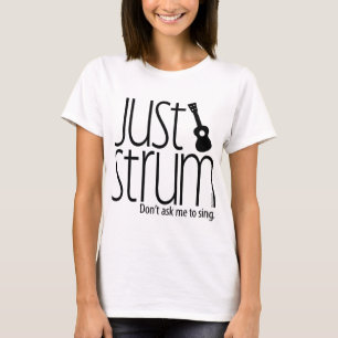 Just Strum 16 T-Shirt
