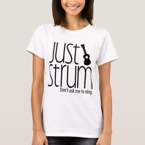 Just Strum 16 T_Shirt