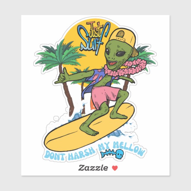 Just surf, don't harsh my mellow sticker (Sheet)