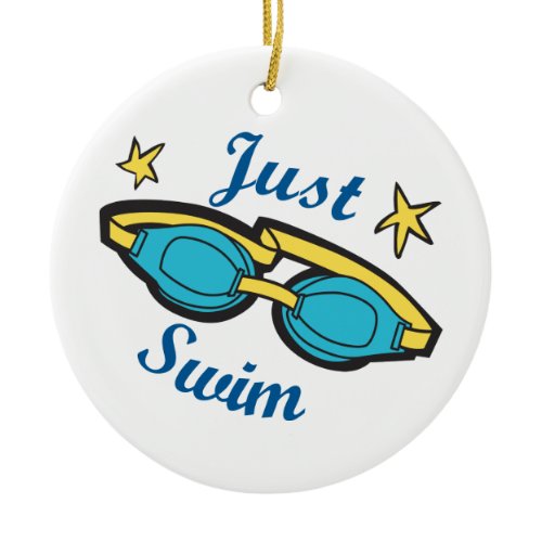 Just Swim Ceramic Ornament