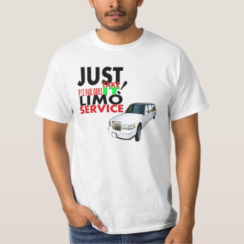 just take it  limo service T_Shirt